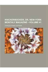 Knickerbocker, Or, New-York Monthly Magazine (Volume 41)