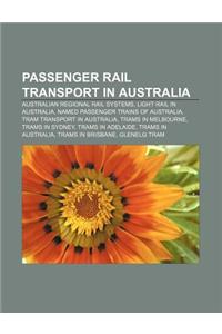 Passenger Rail Transport in Australia: Australian Regional Rail Systems, Light Rail in Australia, Named Passenger Trains of Australia