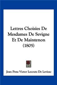 Lettres Choisies De Mesdames De Sevigne Et De Maintenon (1805)