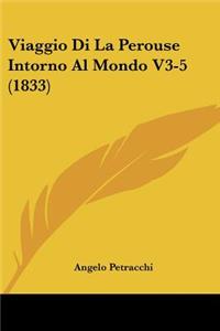 Viaggio Di La Perouse Intorno Al Mondo V3-5 (1833)