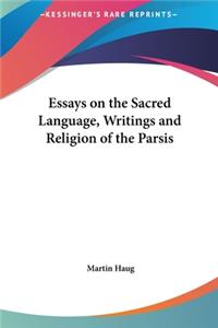 Essays on the Sacred Language, Writings and Religion of the Parsis