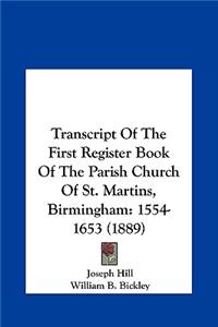 Transcript Of The First Register Book Of The Parish Church Of St. Martins, Birmingham