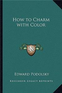 How to Charm with Color