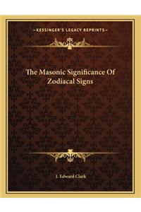The Masonic Significance of Zodiacal Signs