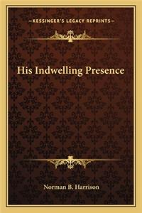 His Indwelling Presence