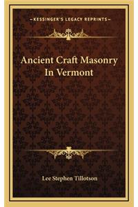 Ancient Craft Masonry in Vermont
