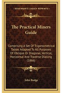 The Practical Miners Guide