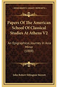 Papers of the American School of Classical Studies at Athens V2