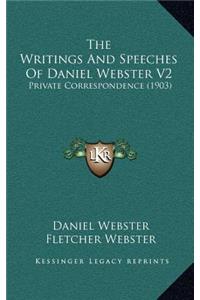 The Writings and Speeches of Daniel Webster V2