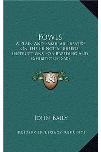 Fowls