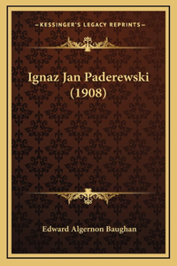 Ignaz Jan Paderewski (1908)