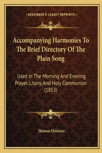 Accompanying Harmonies To The Brief Directory Of The Plain Song