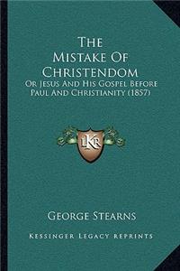 The Mistake Of Christendom