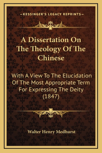 A Dissertation On The Theology Of The Chinese