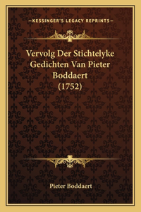 Vervolg Der Stichtelyke Gedichten Van Pieter Boddaert (1752)