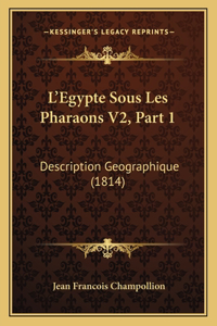 L'Egypte Sous Les Pharaons V2, Part 1