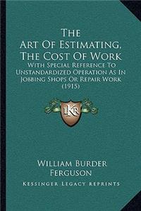 The Art Of Estimating, The Cost Of Work