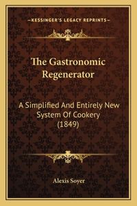 The Gastronomic Regenerator
