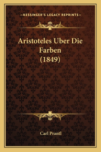 Aristoteles Uber Die Farben (1849)