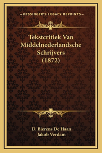 Tekstcritiek Van Middelnederlandsche Schrijvers (1872)