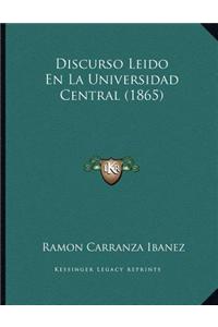 Discurso Leido En La Universidad Central (1865)