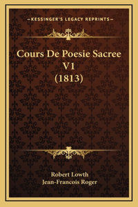 Cours De Poesie Sacree V1 (1813)