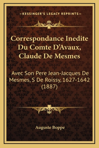 Correspondance Inedite Du Comte D'Avaux, Claude De Mesmes