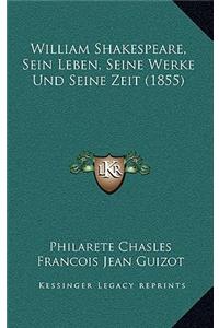 William Shakespeare, Sein Leben, Seine Werke Und Seine Zeit (1855)