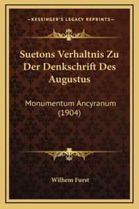 Suetons Verhaltnis Zu Der Denkschrift Des Augustus
