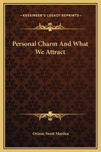 Personal Charm And What We Attract