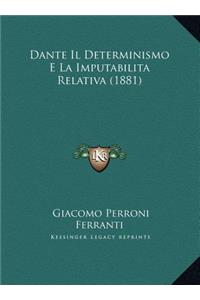 Dante Il Determinismo E La Imputabilita Relativa (1881)