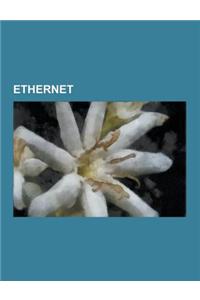 Ethernet: Promiscuous Mode, BNC-Steckverbinder, Rj-Steckverbindung, Fibre Channel Over Ethernet, Ata Over Ethernet, Power Over E
