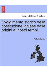 Svolgimento Storico Della Costituzione Inglese Dalle Origini AI Nostri Tempi.