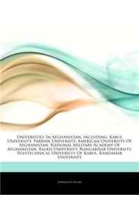 Articles on Universities in Afghanistan, Including: Kabul University, Parwan University, American University of Afghanistan, National Military Academy