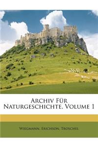 Archiv Fur Naturgeschichte, Erster Band