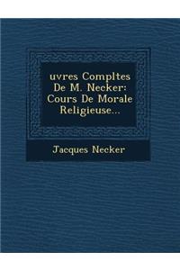 Uvres Completes de M. Necker