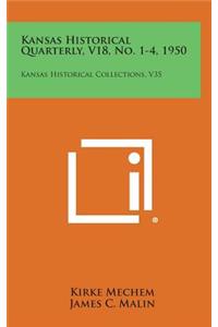Kansas Historical Quarterly, V18, No. 1-4, 1950