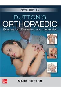 Dutton's Orthopaedic: Examination, Evaluation and Intervention, Fifth Edition
