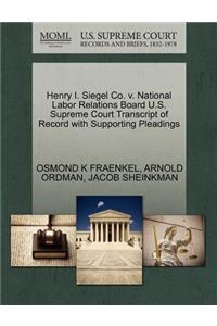 Henry I. Siegel Co. V. National Labor Relations Board U.S. Supreme Court Transcript of Record with Supporting Pleadings