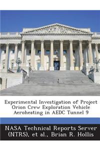 Experimental Investigation of Project Orion Crew Exploration Vehicle Aeroheating in Aedc Tunnel 9