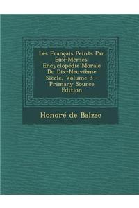 Les Francais Peints Par Eux-Memes: Encyclopedie Morale Du Dix-Neuvieme Siecle, Volume 3
