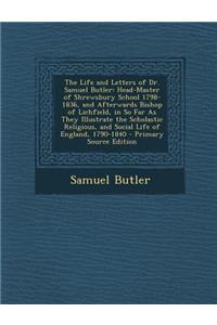 The Life and Letters of Dr. Samuel Butler