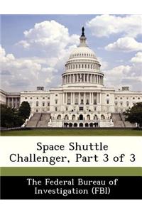 Space Shuttle Challenger, Part 3 of 3