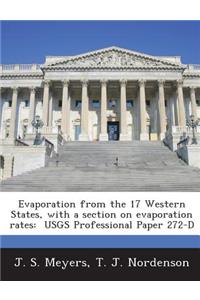 Evaporation from the 17 Western States, with a Section on Evaporation Rates