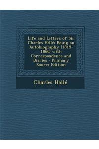 Life and Letters of Sir Charles Halle