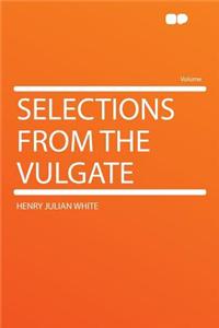 Selections from the Vulgate