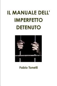 Manuale Dell' Imperfetto Detenuto