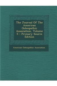 The Journal of the American Osteopathic Association, Volume 5