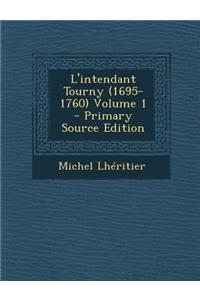 L'Intendant Tourny (1695-1760) Volume 1