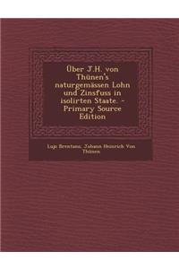 Uber J.H. Von Thunen's Naturgemassen Lohn Und Zinsfuss in Isolirten Staate.